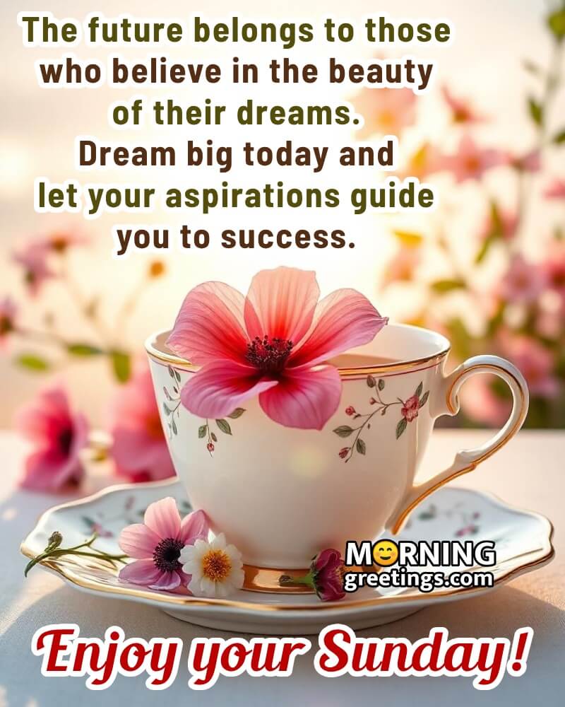 Good Morning Sunday Images With Quotes Morning Greetings