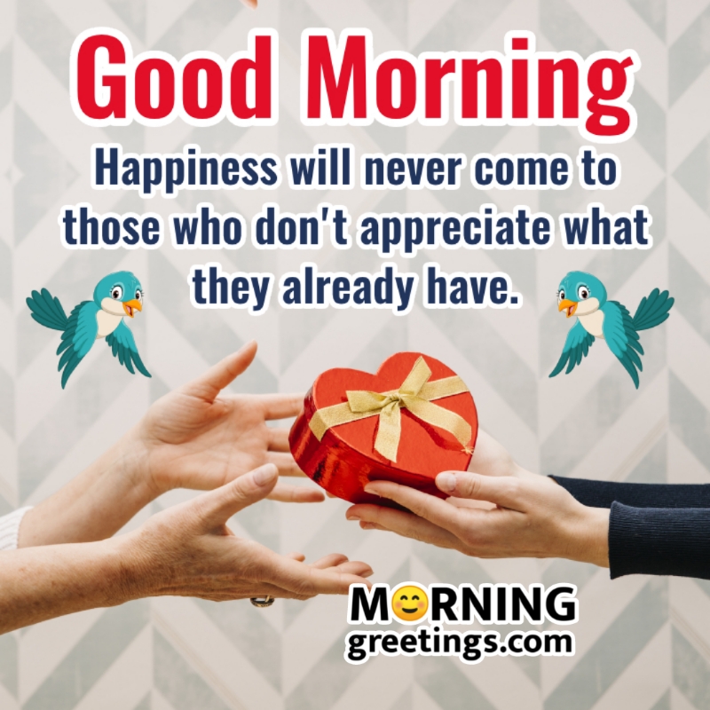Good Morning Appreciate Happiness