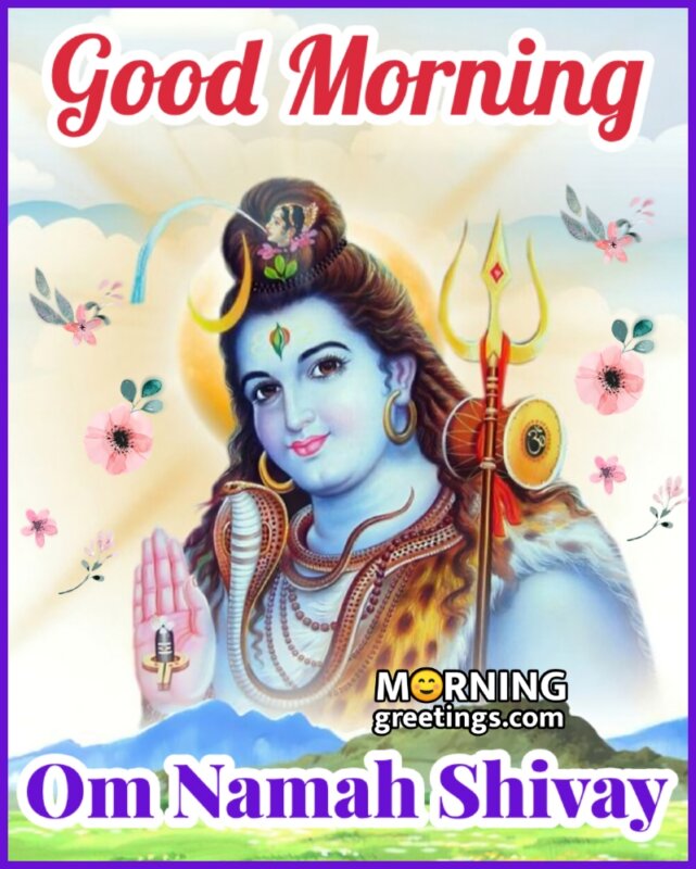 Good Morning Om Namah Shivay