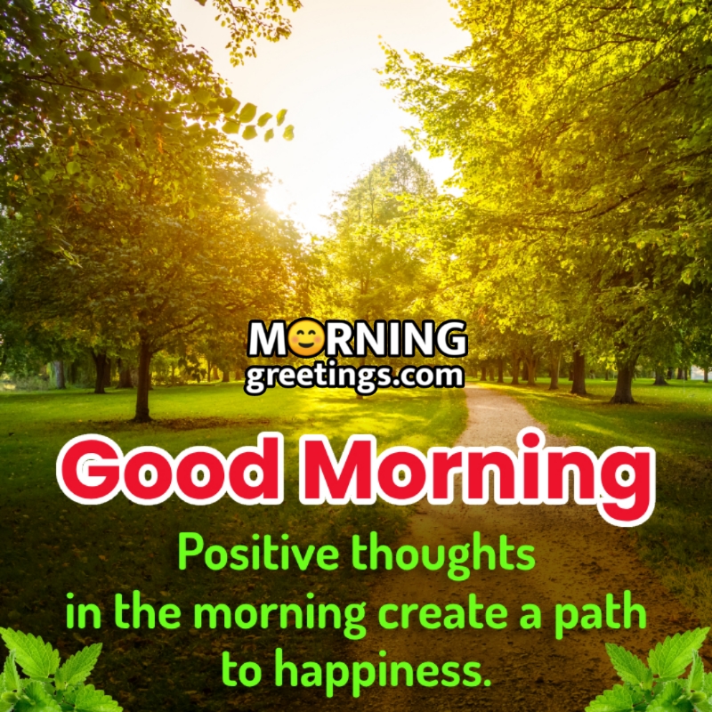 Good Morning Positive Thought Path Of Happiness