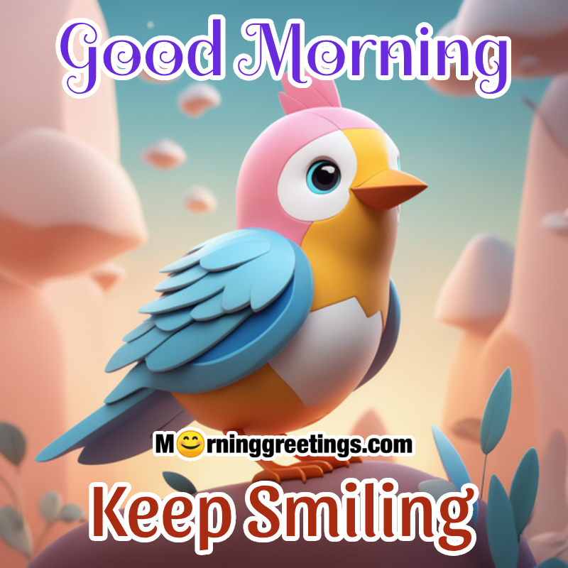 Beautiful Bird Good Morning Keep Smiling