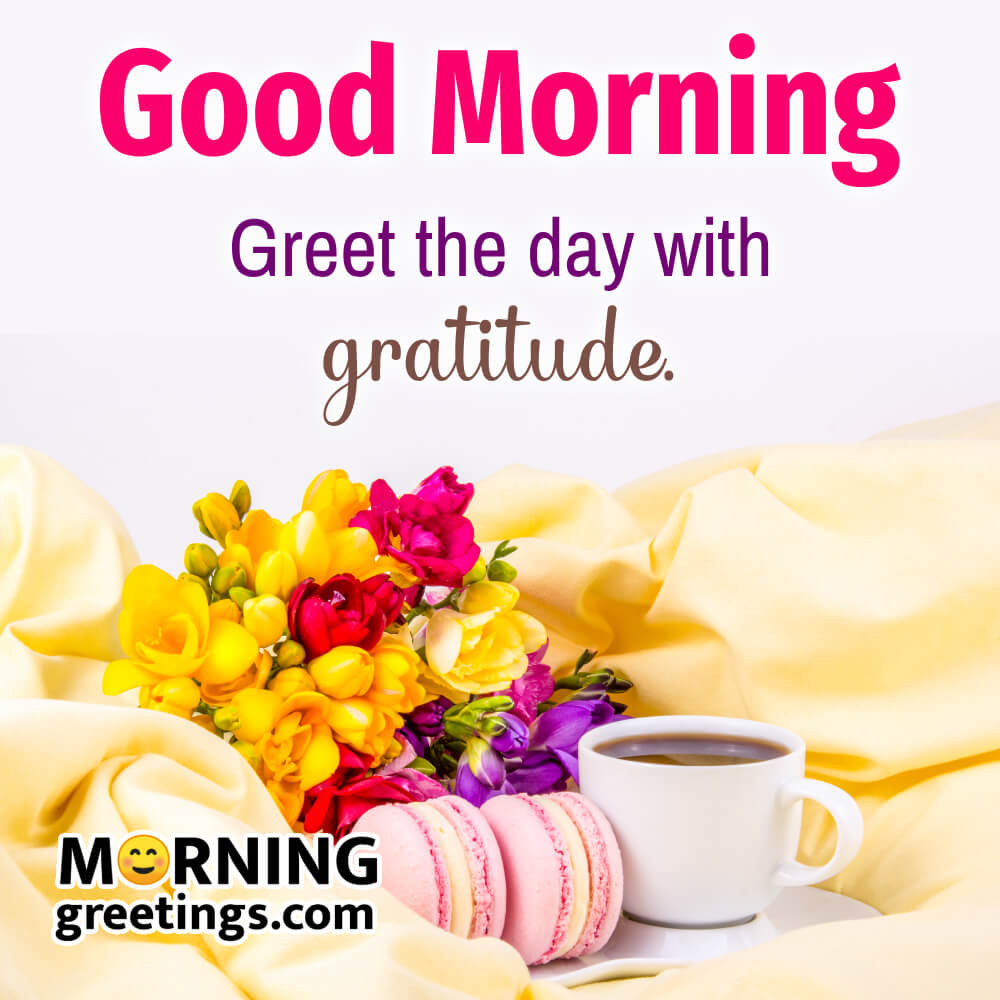 Good Morning Blessing Greet The Day With Gratitude Image