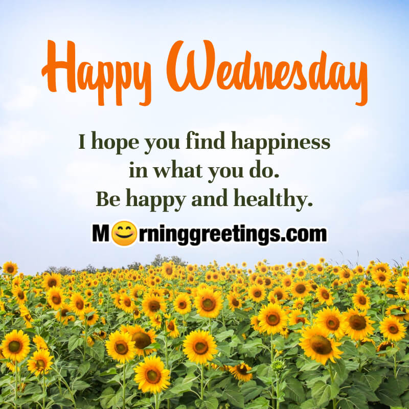 Happy Wednesday Be Happy And Healthy Message Pic