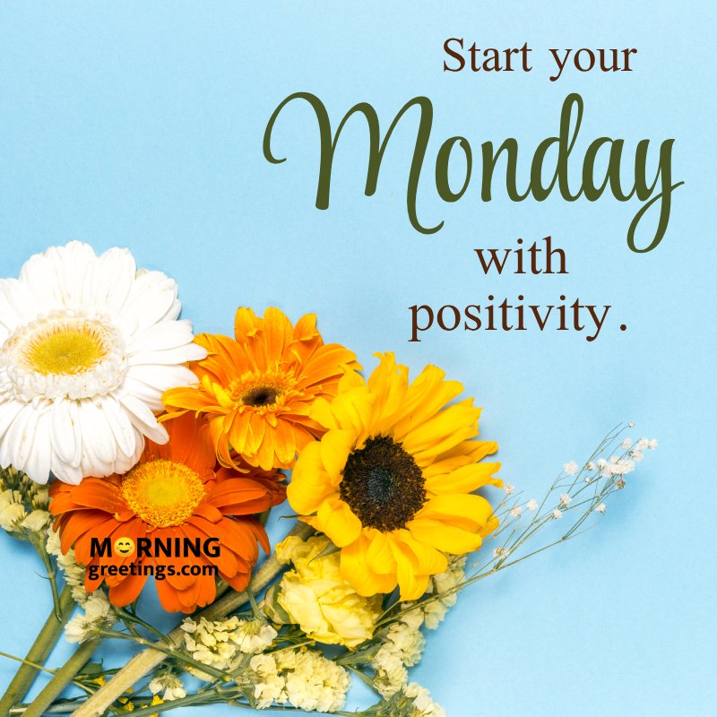 Start Your Monday With Positivity