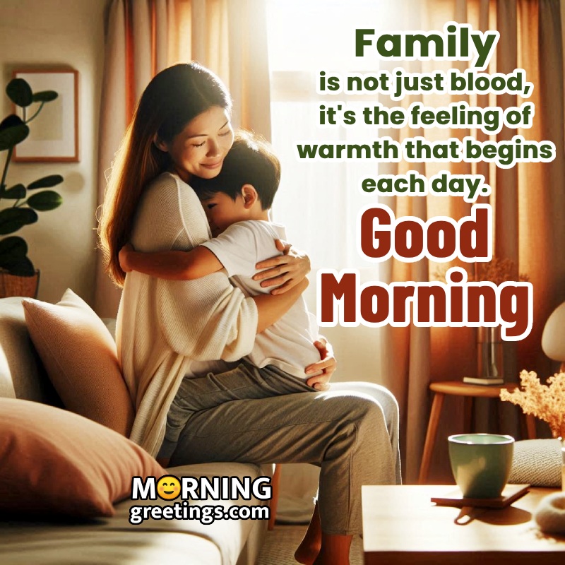Amazing Good Morning Family Quote Picture