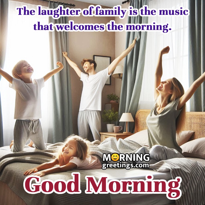 Awesome Good Morning Family Quote Lovely Picture