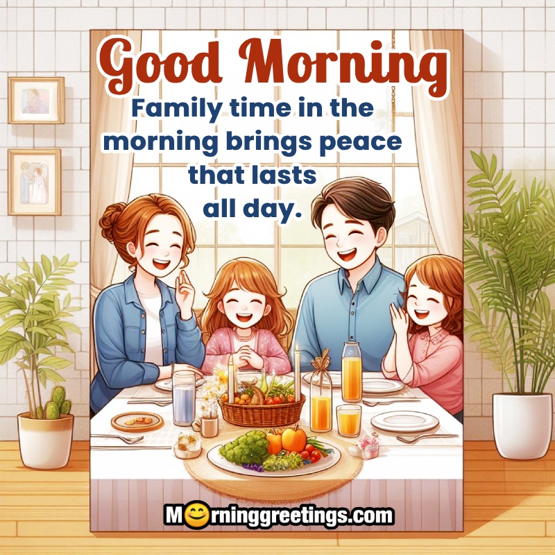 Awesome Morning Family Quote Lovely Photo