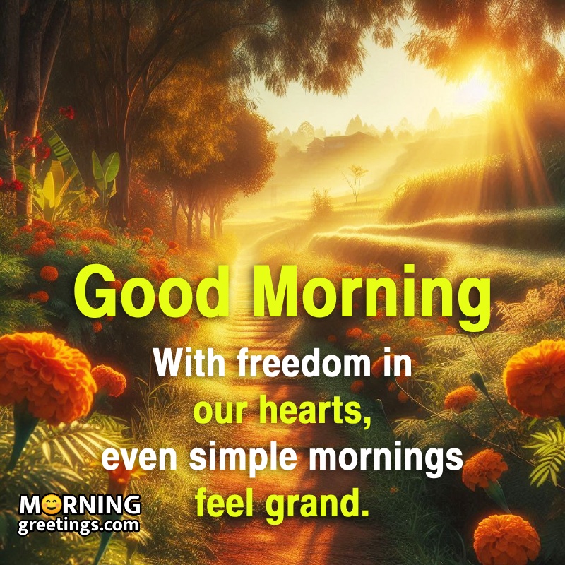 Good Morning Amazing Quote On Freedom