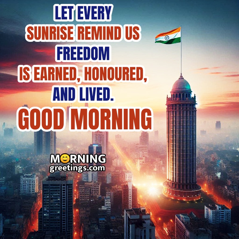 Good Morning Wonderful Freedom Quote Picture