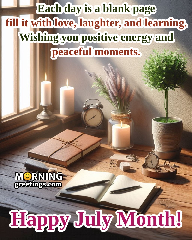 Happy July Month With Positive Energy Nice Image