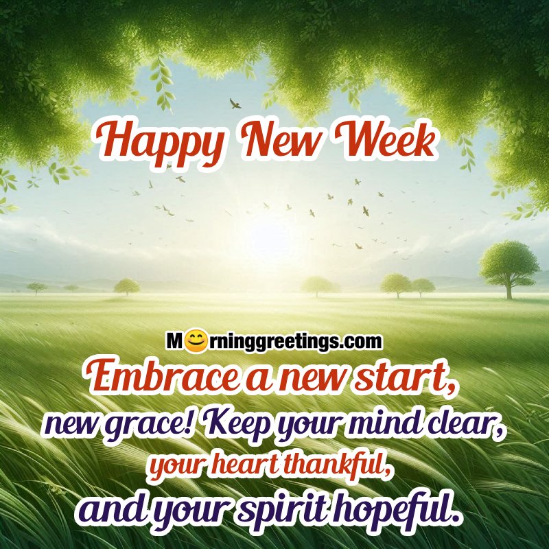 Happy New Week With Hopeful Spirit Awesome Image