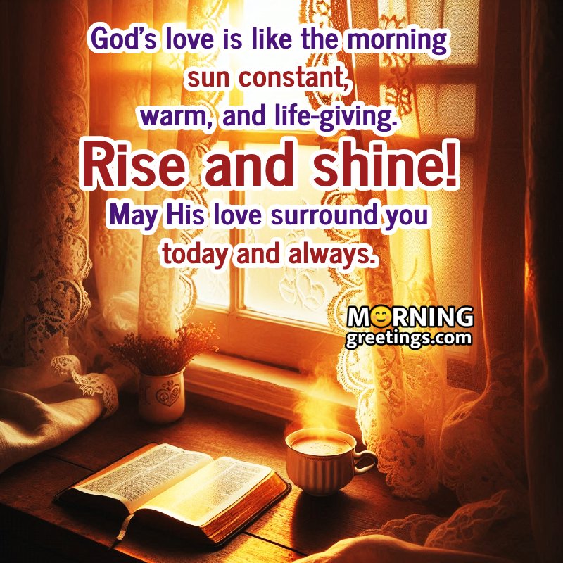 Rise And Shine! Good Morning God Status With Cup Of Tea Image
