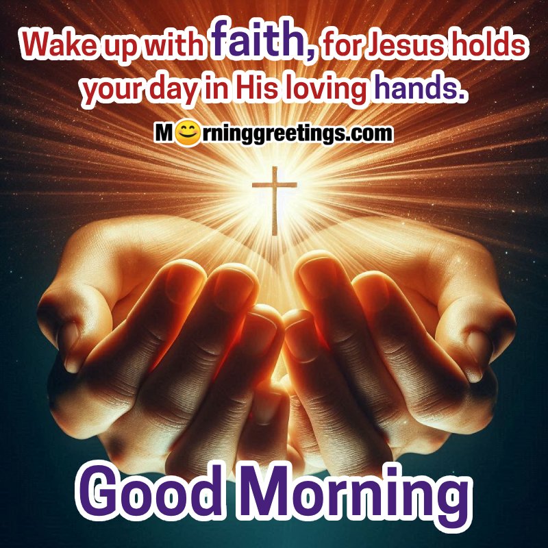 Wake Up, Good Morning Jesus Christ Nice Image