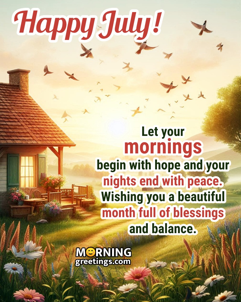 Wishing You A Beautiful Happy July Month Blessing Image