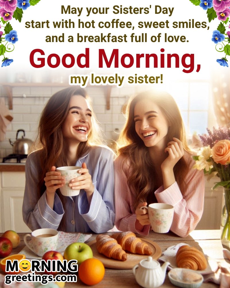 Good Morning My Lovely Sister Awesome Photo