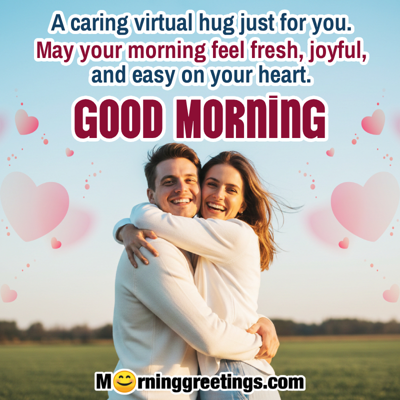 Good Morning Hug Images – Send Morning Hugs